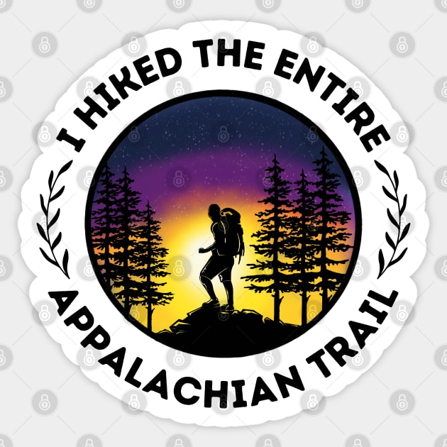 I Hiked The Entire Appalachian Trail - ATC - Thruhiker - Triple Crown - Backpacking, Camping, Hiking, Thru-hiking, Mexico to Canada, PCT, CDT, GEORGIA TO MAINE, Katahdin, 100 Mile Wilderness Sticker by cloudhiker